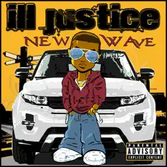 New Wave by Ill Justice album reviews, ratings, credits