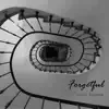 Forgetful - Single album lyrics, reviews, download