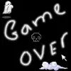 Game Over - Single album lyrics, reviews, download