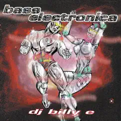 Bass Electronica by DJ Billy E album reviews, ratings, credits