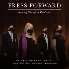Press Forward: Singing Through a Pandemic by BYU Singers, BYU Men's Chorus, BYU Concert Choir & BYU Women's Chorus album reviews, ratings, credits