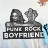 Punk Rock Boyfriend - Single album lyrics, reviews, download