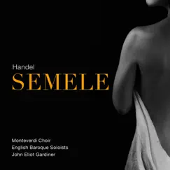 Handel: Semele, HWV 58 (Live) by Louise Alder, Hugo Hymas, English Baroque Soloists, John Eliot Gardiner & Monteverdi Choir album reviews, ratings, credits