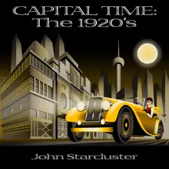 Capital Time: The 1920's by John Starcluster album reviews, ratings, credits