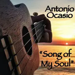 Song of my Soul - Single by Antonio Ocasio album reviews, ratings, credits