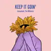 Keep It Goin' - EP album lyrics, reviews, download
