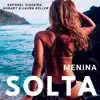 Menina Solta - Single album lyrics, reviews, download