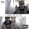 I Know You See Me - Single album lyrics, reviews, download
