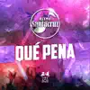Qué Pena - Single album lyrics, reviews, download