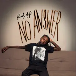 No Answer - Single by Kendrick P. album reviews, ratings, credits
