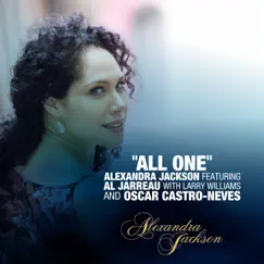All One (feat. Al Jarreau, Larry Williams & Oscar Castro-Neves) - Single by Alexandra Jackson album reviews, ratings, credits