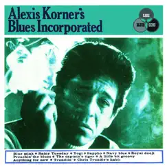Alexis Korner's Blues Incorporated (Expanded Edition) [2006 Remastered Version] by Alexis Korner's Blues Incorporated album reviews, ratings, credits