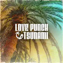 Love Punch Tsunami by Love Punch Tsunami album reviews, ratings, credits