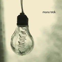 Mono Trick by Mono Trick album reviews, ratings, credits