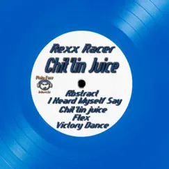 Chit'lin Juice - EP by Rexx Racer album reviews, ratings, credits