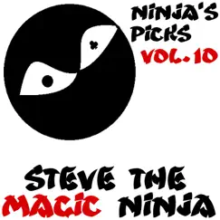 Ninja's Picks, Vol. 10 - EP by Steve the Magic Ninja album reviews, ratings, credits