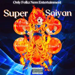 Super Saiyan (feat. OFN Pound, OFN Threat & Zosa74) Song Lyrics