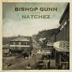 Natchez by Bishop Gunn album reviews, ratings, credits