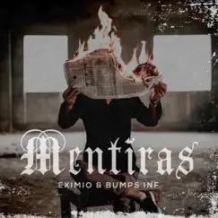 Mentiras - Single by Eximio & Bumps Inf album reviews, ratings, credits