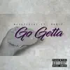 Go Getta (feat. Mak-P) - Single album lyrics, reviews, download