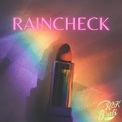 Raincheck - Single by R2K Beats album reviews, ratings, credits