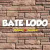 Bate Lodo - Single album lyrics, reviews, download