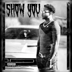 Show You - Single by Deuce215 album reviews, ratings, credits