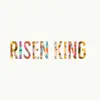 Risen King - Single album lyrics, reviews, download