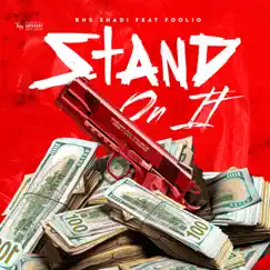 Stand On It (feat. Foolio) - Single by Rns Shadi album reviews, ratings, credits
