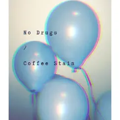 No Drugs / Coffee Stain - Single by Andrew Muise album reviews, ratings, credits