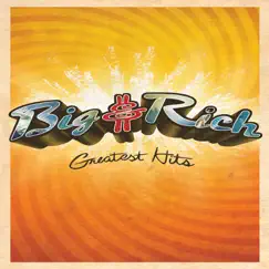 Greatest Hits (Audio Version) by Big & Rich album reviews, ratings, credits