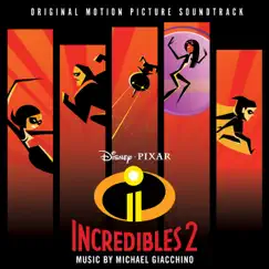 Incredibles 2 (Original Motion Picture Soundtrack) by Michael Giacchino album reviews, ratings, credits