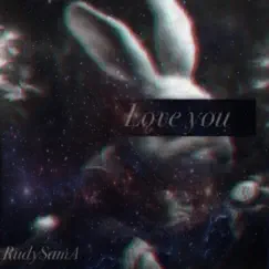 Love You - EP by RudySamA album reviews, ratings, credits