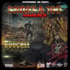 Shoot a 100 (feat. Big 30) - Single by BoocheeWutYuDoin album reviews, ratings, credits