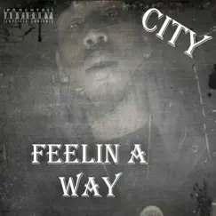 Feelin' a Way - Single by City album reviews, ratings, credits