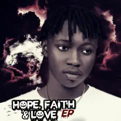 Hope Faith & Love - EP by Lil Jhay album reviews, ratings, credits