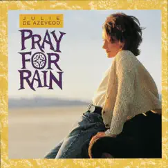 Pray for Rain by Julie de Azevedo album reviews, ratings, credits