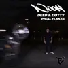 Deep & Dutty (feat. Nook & Flakes) - Single album lyrics, reviews, download