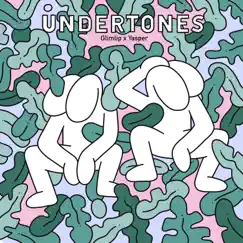Undertones by Glimlip & Yasper album reviews, ratings, credits