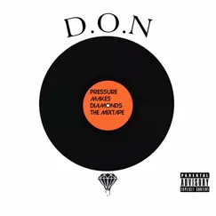 Pressure Makes Diamonds the Mixtape by D.O.N album reviews, ratings, credits