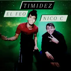 Timidez - Single by Nico C & El Feo album reviews, ratings, credits