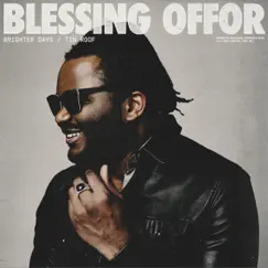 Brighter Days / Tin Roof - Single by Blessing Offor album reviews, ratings, credits