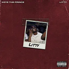 Litty - Single by Keys the Prince album reviews, ratings, credits