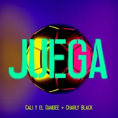 Juega - Single by Cali y El Dandee & Charly Black album reviews, ratings, credits