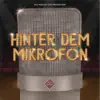Hinter dem Mikrofon - DAS PODCAST UFO Musical album lyrics, reviews, download