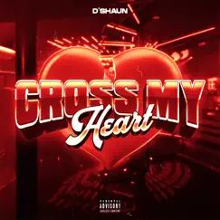 Cross My Heart - Single by D'Shaun album reviews, ratings, credits