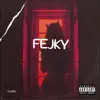 Fejky - Single album lyrics, reviews, download