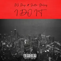 I Do It (feat. Justin Starling) - Single by DJ Dayo album reviews, ratings, credits