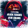 Black Shades and Blue Colors - Single album lyrics, reviews, download