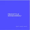Freestyle Sesquières - Single album lyrics, reviews, download